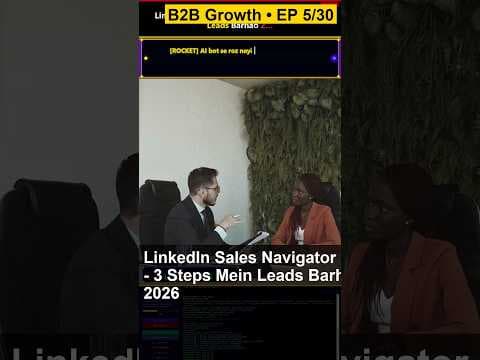 LinkedIn Sales Navigator Pro - 3 Steps Mein Leads Barhao 2026