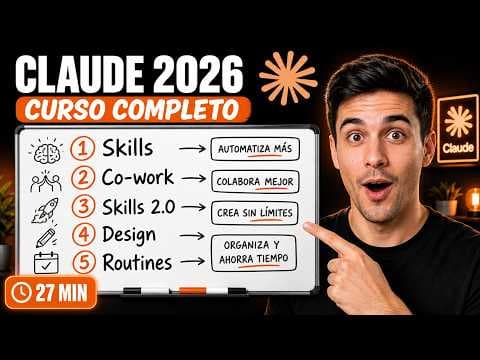 Domina CLAUDE 2026 en 27 Minutos | Guía Completa en Español